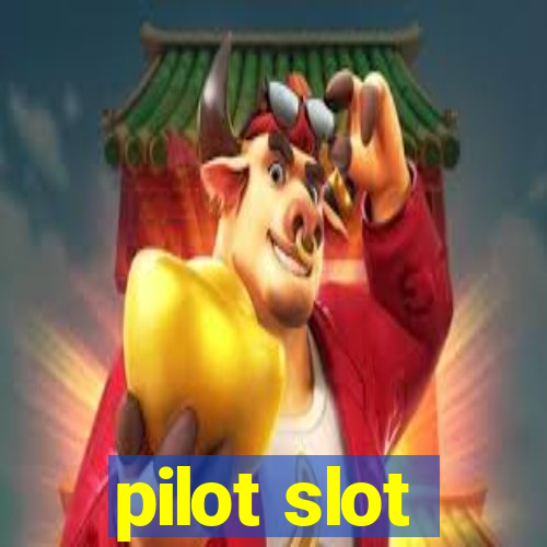 pilot slot