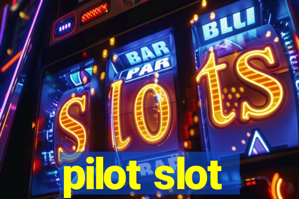 pilot slot