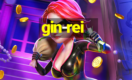 gin-rei