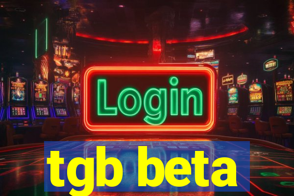 tgb beta