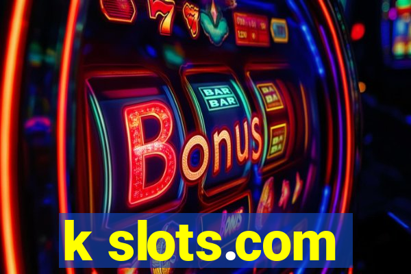 k slots.com