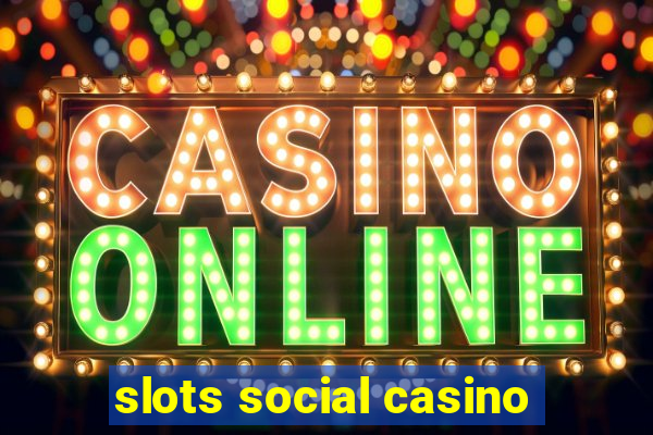 slots social casino