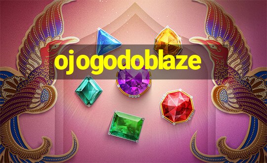 ojogodoblaze