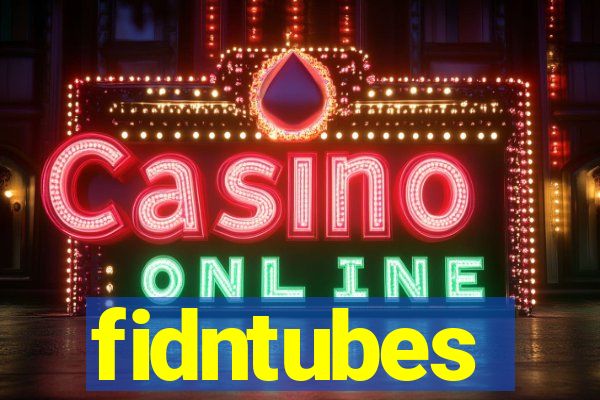 fidntubes