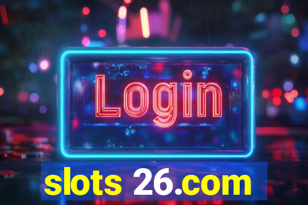 slots 26.com