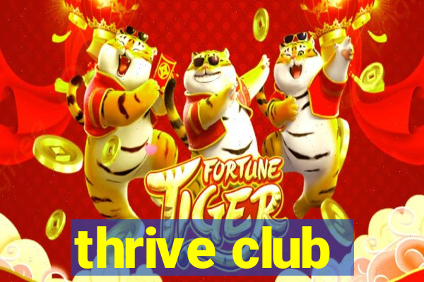 thrive club