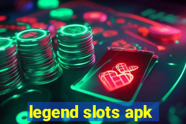 legend slots apk