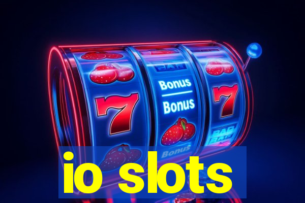 io slots