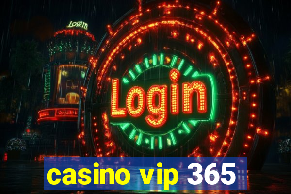 casino vip 365