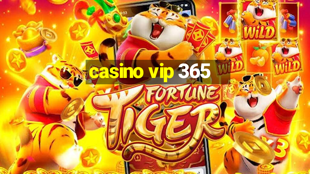 casino vip 365