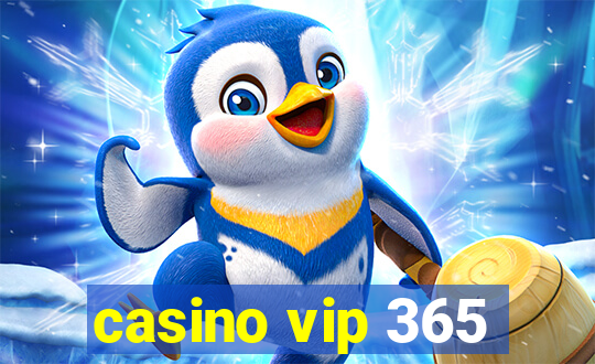 casino vip 365