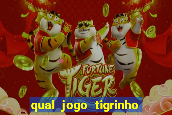 qual jogo tigrinho é confiável