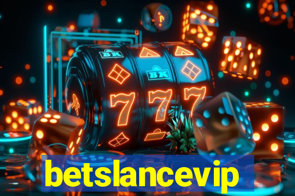 betslancevip