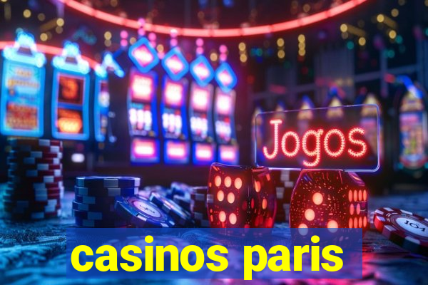 casinos paris