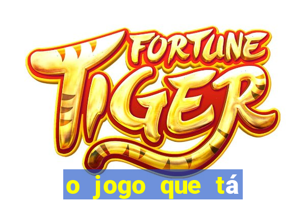 o jogo que tá dando dinheiro