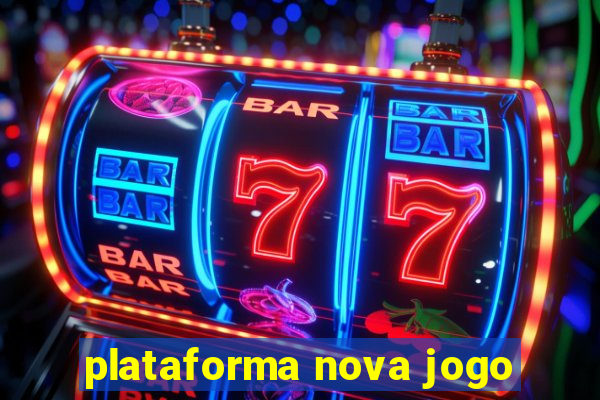 plataforma nova jogo