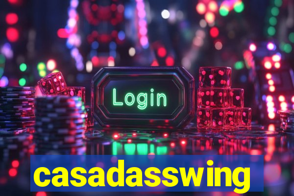 casadasswing