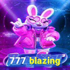 777 blazing