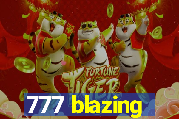 777 blazing