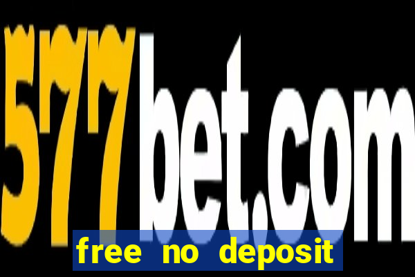 free no deposit bonuses casino