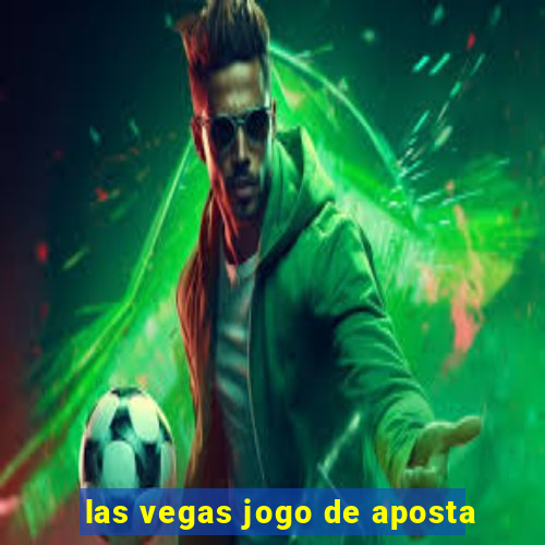 las vegas jogo de aposta