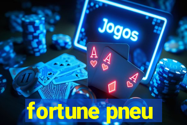 fortune pneu