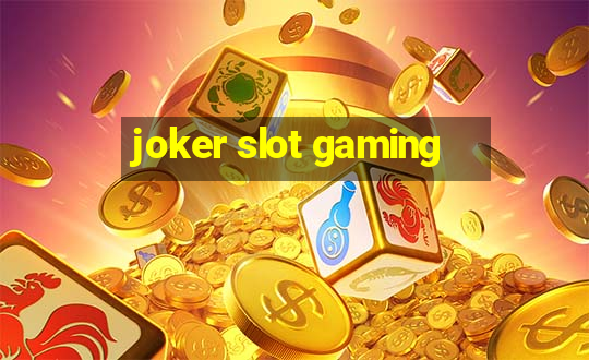 joker slot gaming