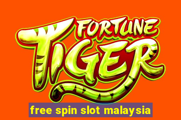 free spin slot malaysia