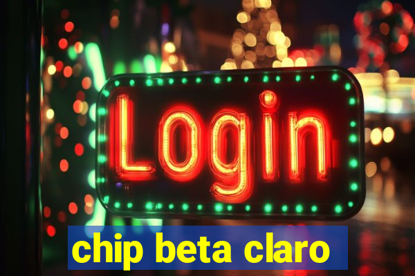 chip beta claro