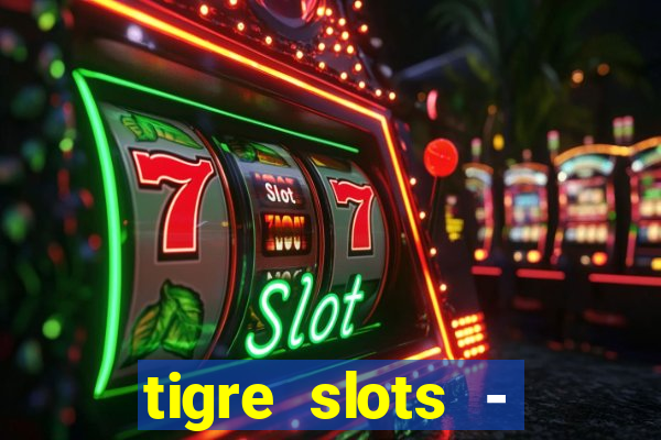 tigre slots - sortudo link