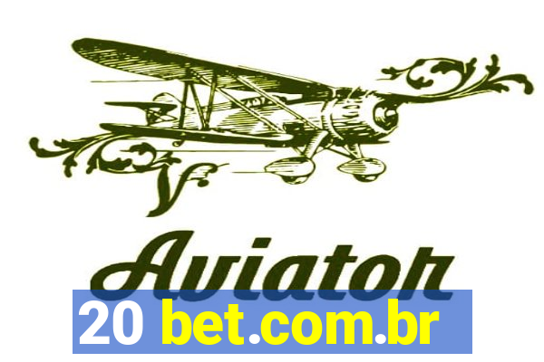 20 bet.com.br