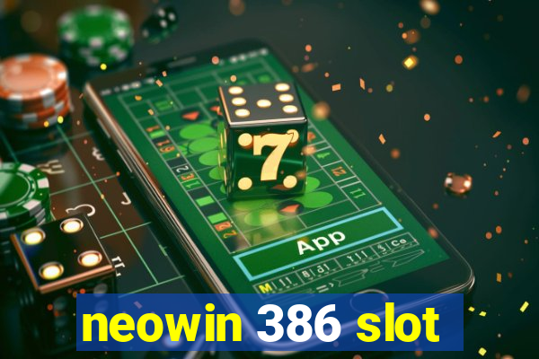 neowin 386 slot