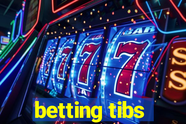 betting tibs