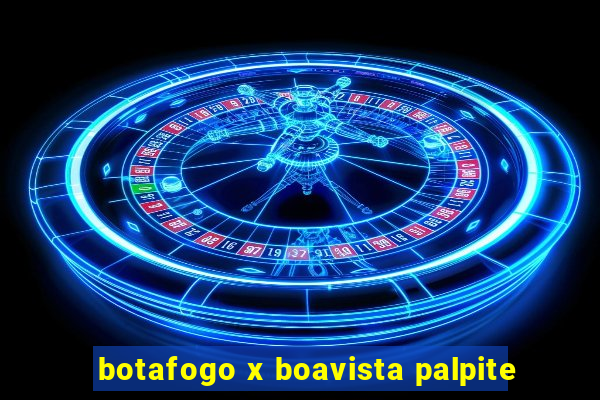 botafogo x boavista palpite