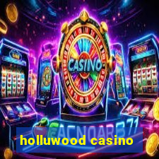 holluwood casino