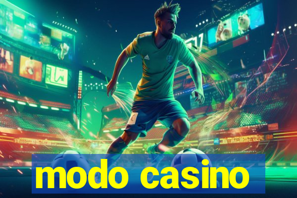 modo casino