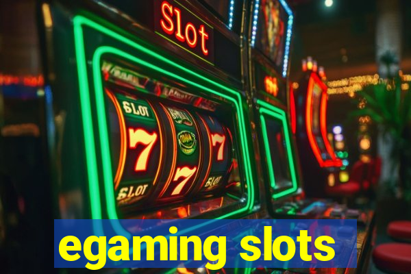 egaming slots