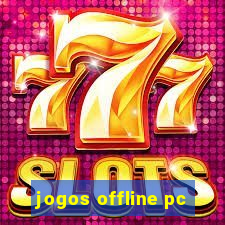 jogos offline pc