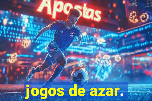 jogos de azar.