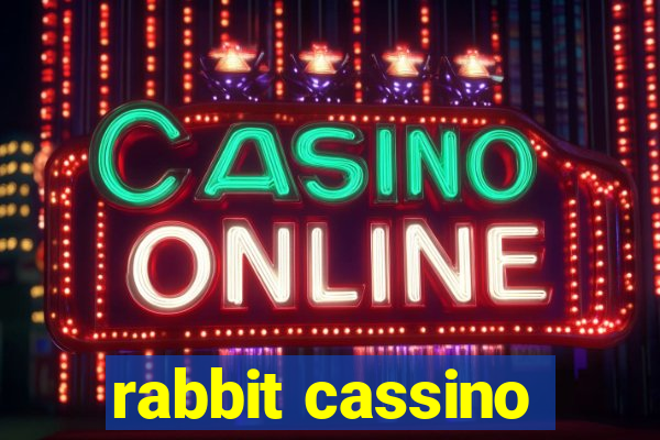 rabbit cassino