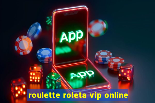 roulette roleta vip online