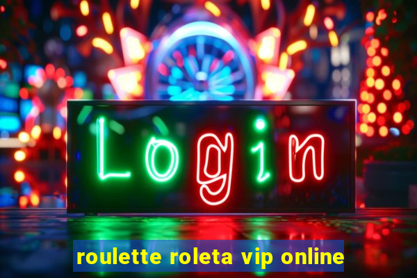 roulette roleta vip online