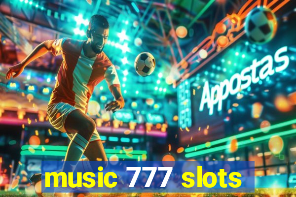 music 777 slots