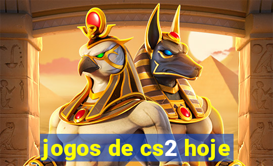 jogos de cs2 hoje