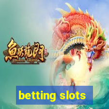 betting slots