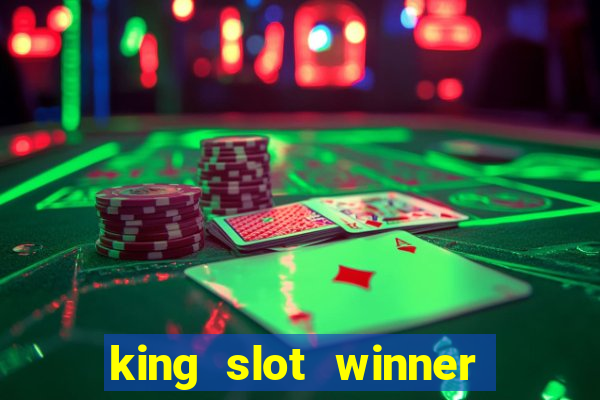 king slot winner game 777