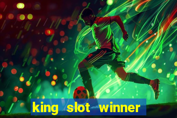 king slot winner game 777