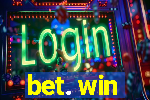 bet. win