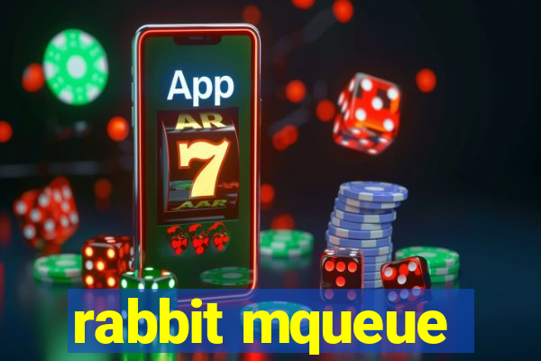 rabbit mqueue