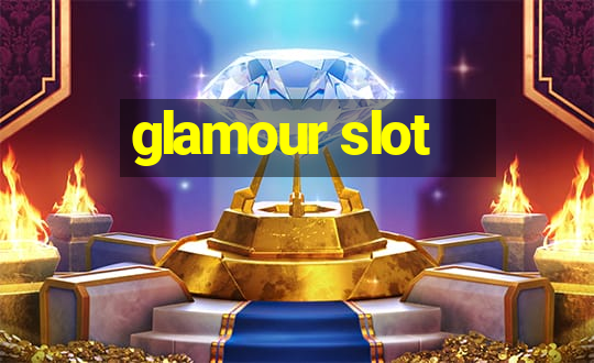 glamour slot